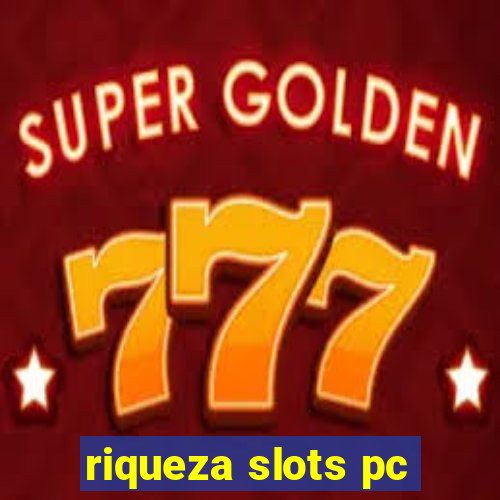 riqueza slots pc